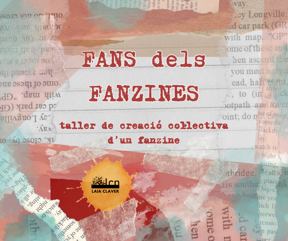 Laia Claver Nadal-Fans dels fanzins (taller de creació d'un fanzín - escriptura, imatge i maquetació - 3 sessions)