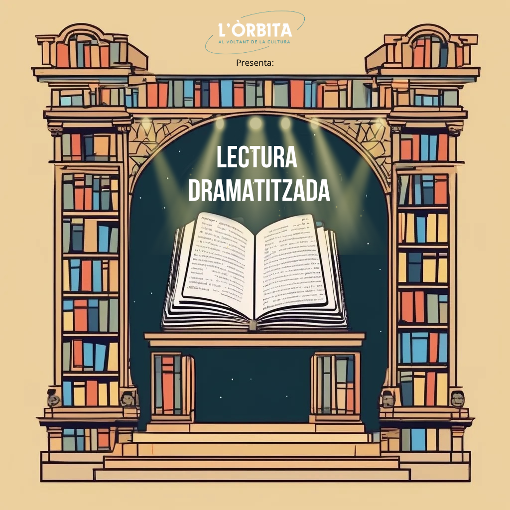 L'Òrbita Cultural-Lectura dramatitzada
