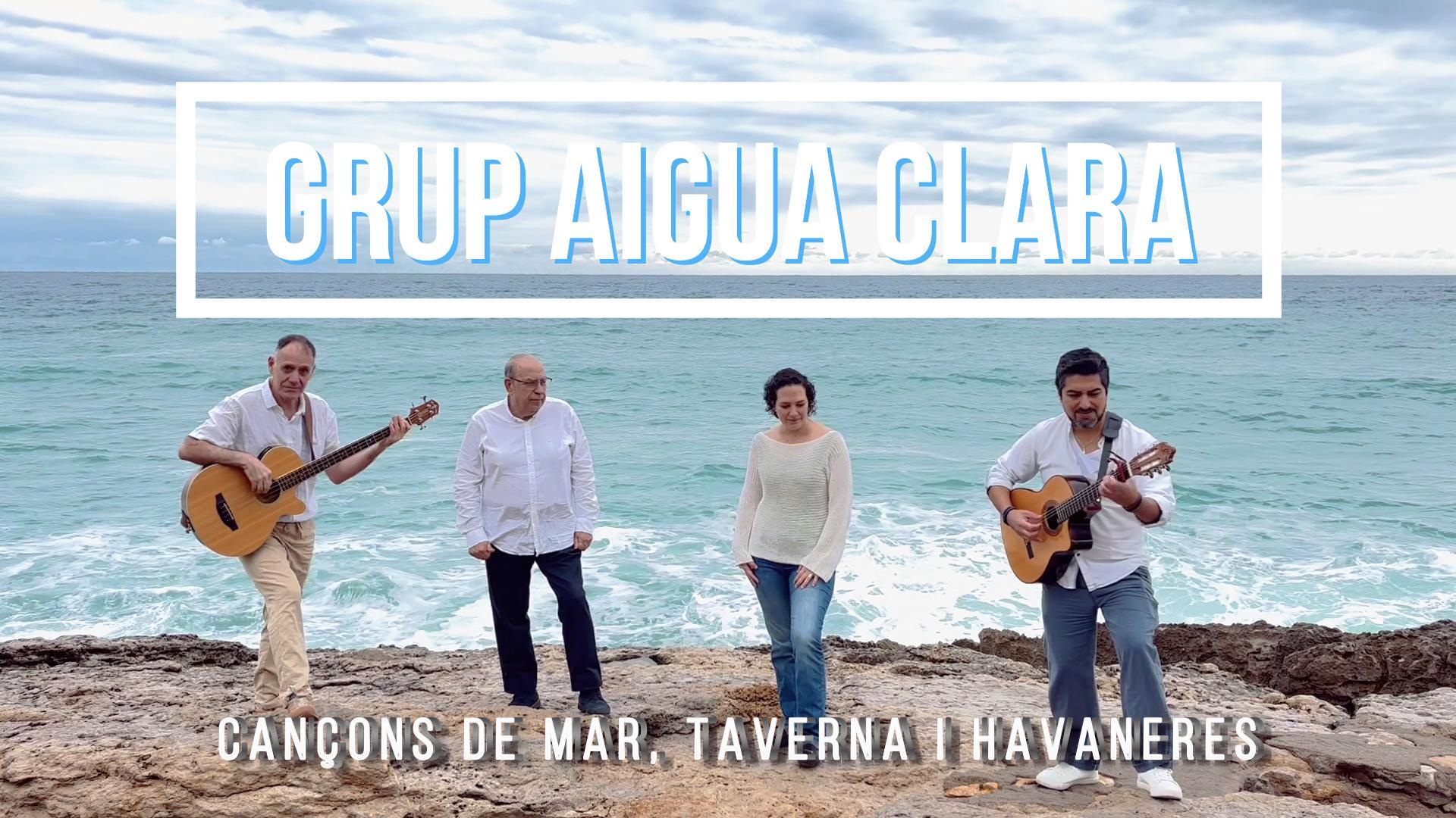 Aigua Clara Grup d'Havaneres-Un viatge des del mar a la taverna farcit de cançons i havaneres d'autor