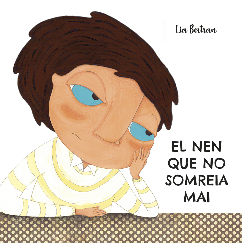 Lia Bertran-Contacontes: El nen que no somreia mai