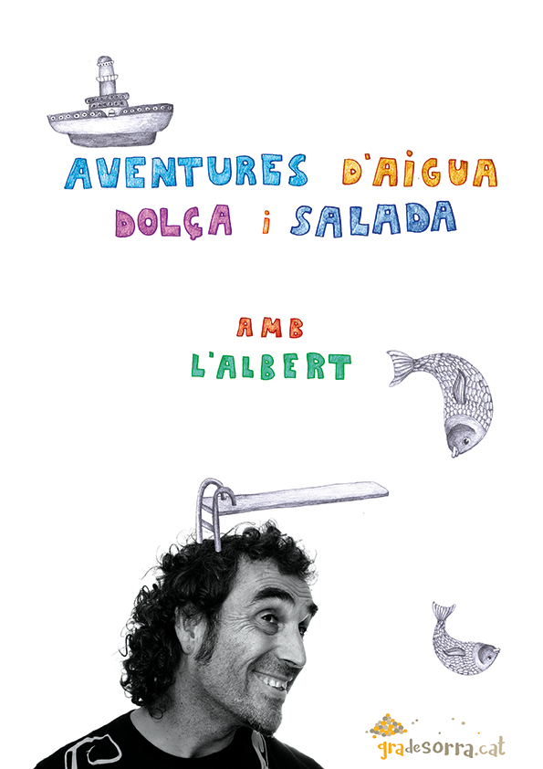 Albert Quintana - Gra de Sorra-Aventures d'aigua dolça i salada