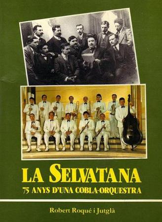 La Selvatana, 75 anys d'una cobla-orquestra